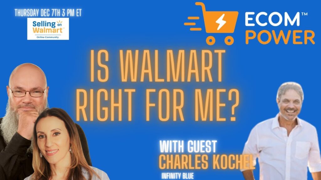 In this episode, we are joined by Charles Kochel from Infinity Blue as we dive into the topic "is Walmart right for me?"